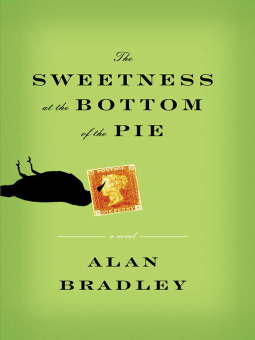 Title details for The Sweetness at the Bottom of the Pie by Alan Bradley - Available